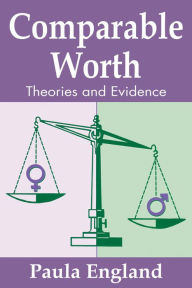 Title: Comparable Worth: Theories and Evidence, Author: Paula England