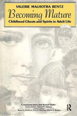 Becoming Mature: Childhood Ghosts and Spirits in Adult Life