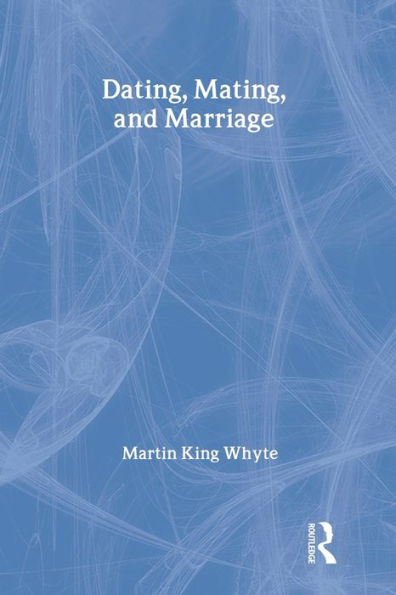 Dating, Mating, and Marriage