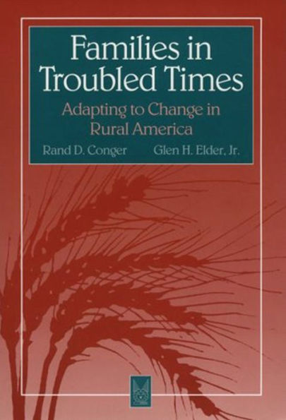 Families in Troubled Times: Adapting to Change in Rural America