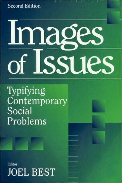 Images of Issues: Typifying Contemporary Social Problems / Edition 2