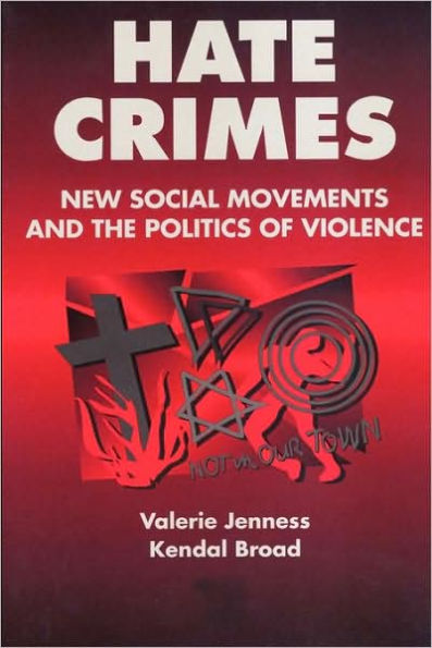 Hate Crimes: New Social Movements and the Politics of Violence / Edition 1