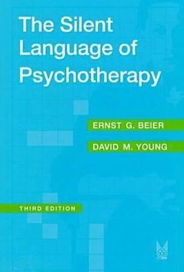 The Silent Language of Psychotherapy: Social Reinforcement of Unconscious Processes / Edition 3