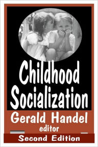 Title: Childhood Socialization / Edition 2, Author: James Garbarino