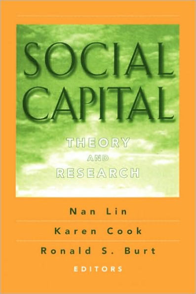 Social Capital: Theory and Research / Edition 1