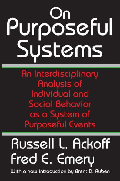 On Purposeful Systems: An Interdisciplinary Analysis of Individual and Social Behavior as a System of Purposeful Events