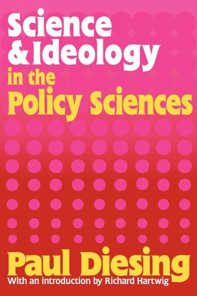 Science and Ideology the Policy Sciences