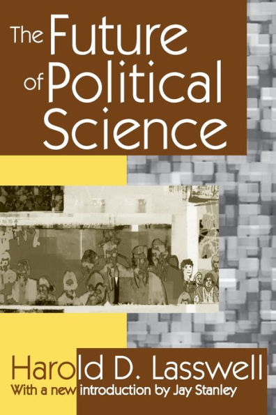 The Future of Political Science / Edition 1