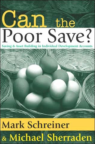 Can the Poor Save?: Saving and Asset Building Individual Development Accounts