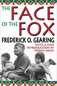 Title: The Face of the Fox / Edition 1, Author: Frederick O. Gearing