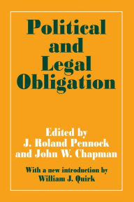 Title: Political and Legal Obligation, Author: J. Roland Pennock