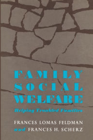Title: Family Social Welfare: Helping Troubled Families, Author: Frances Scherz