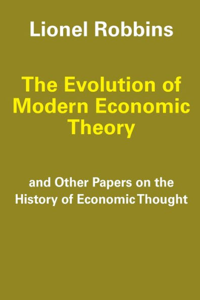 The Evolution of Modern Economic Theory: And Other Papers on the History of Economic Thought