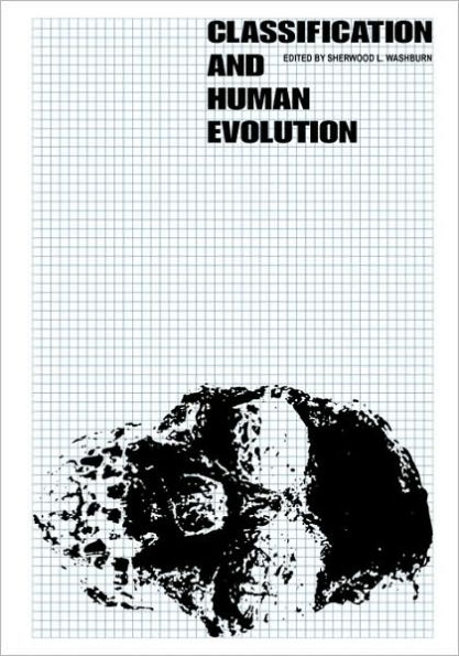 Classification and Human Evolution / Edition 1