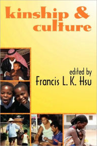Title: Kinship and Culture, Author: Francis L.K. Hsu