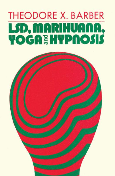 LSD, Marihuana, Yoga, and Hypnosis