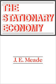Title: The Stationary Economy, Author: J. E. Meade