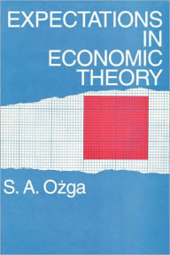 Title: Expectations in Economic Theory, Author: S. A. Ozga