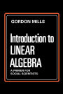 Introduction to Linear Algebra: A Primer for Social Scientists