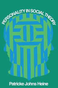 Title: Personality in Social Theory, Author: Patricke Johns Heine