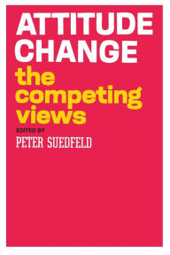 Title: Attitude Change: The Competing Views, Author: Anton Pelinka