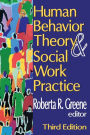 Human Behavior Theory and Social Work Practice / Edition 3