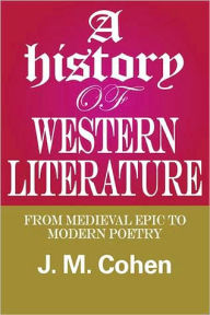 Title: A History of Western Literature: From Medieval Epic to Modern Poetry, Author: J.M. Cohen