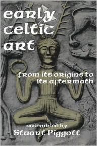 Title: Early Celtic Art: From Its Origins to Its Aftermath, Author: Joel Gibbons