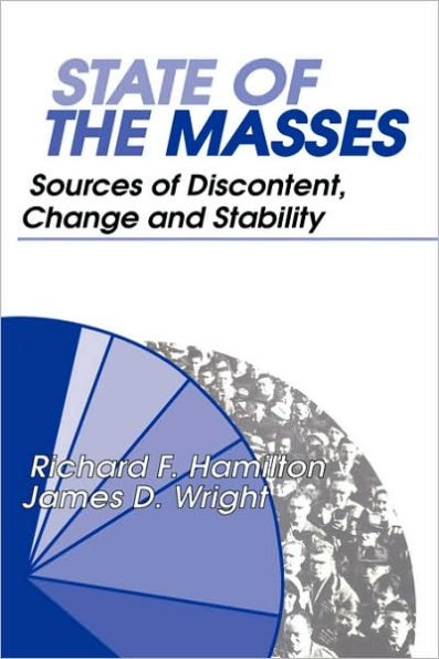 State of the Masses: Sources Discontent, Change and Stability