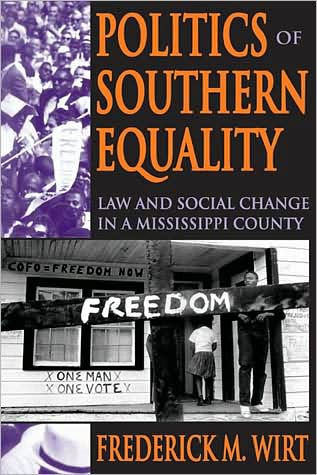 Politics of Southern Equality: Law and Social Change in a Mississippi County