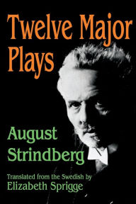 Title: Twelve Major Plays / Edition 1, Author: August Strindberg