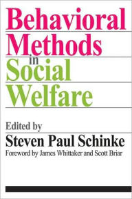 Title: Behavioral Methods in Social Welfare, Author: Steven Paul Schinke