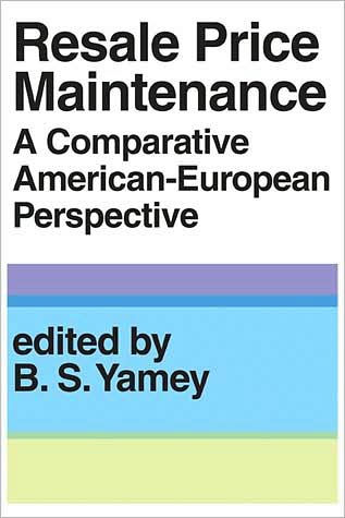 Resale Price Maintainance: A Comparative American-European Perspective