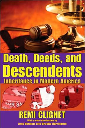 Death, Deeds, and Descendents: Inheritance Modern America