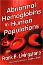Abnormal Hemoglobins in Human Populations / Edition 1