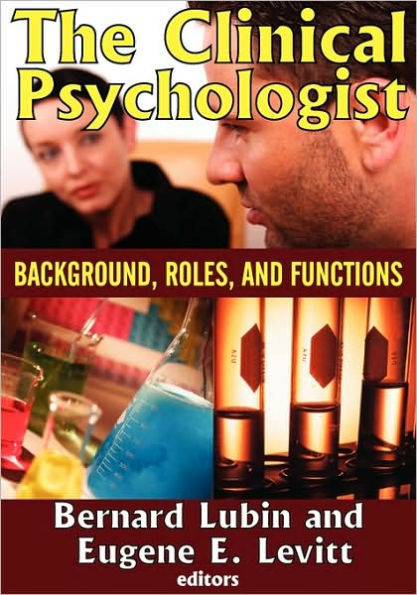 The Clinical Psychologist: Background, Roles, and Functions