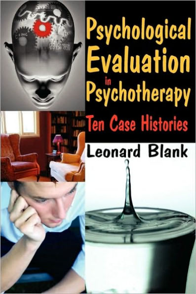Psychological Evaluation Psychotherapy: Ten Case Histories
