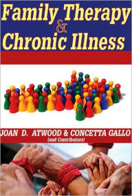 Title: Family Therapy and Chronic Illness, Author: Joan Atwood