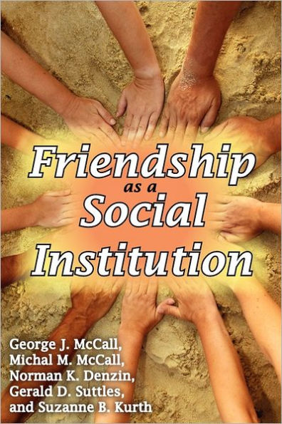 Friendship as a Social Institution / Edition 1
