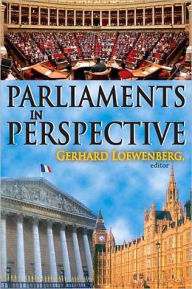 Title: British and French Parliaments in Comparative Perspective, Author: Gerhard Loewenberg