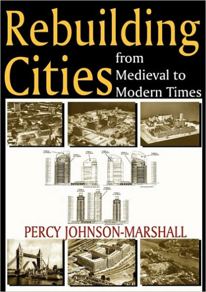 Rebuilding Cities from Medieval to Modern Times