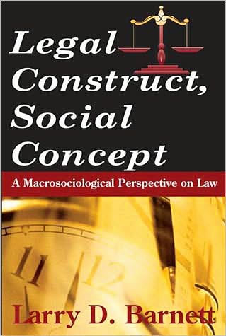 Legal Construct, Social Concept: A Macrosociological Perspective on Law