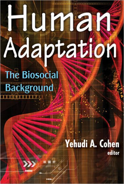 Human Adaptation: The Biosocial Background