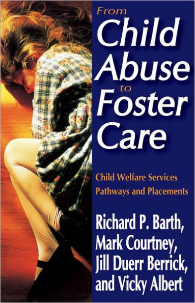 From Child Abuse to Foster Care: Welfare Services Pathways and Placements