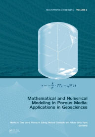 Title: Mathematical and Numerical Modeling in Porous Media: Applications in Geosciences, Author: Martin A. Diaz Viera