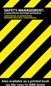 Title: Safety Management: A Qualitative Systems Approach, Author: John Davies