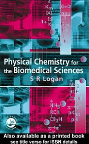 Title: Physical Chemistry for the Biomedical Sciences, Author: S.R. Logan