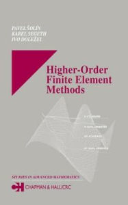 Title: Higher-Order Finite Element Methods, Author: Pavel Solin