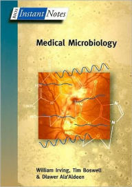 Title: Instant Notes in Medical Microbiology, Author: W. Irving