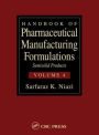 Handbook of Pharmaceutical Manufacturing Formulations: Semisolid Products (Volume 4 of 6)